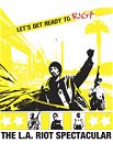 The L.A. Riot Spectacular